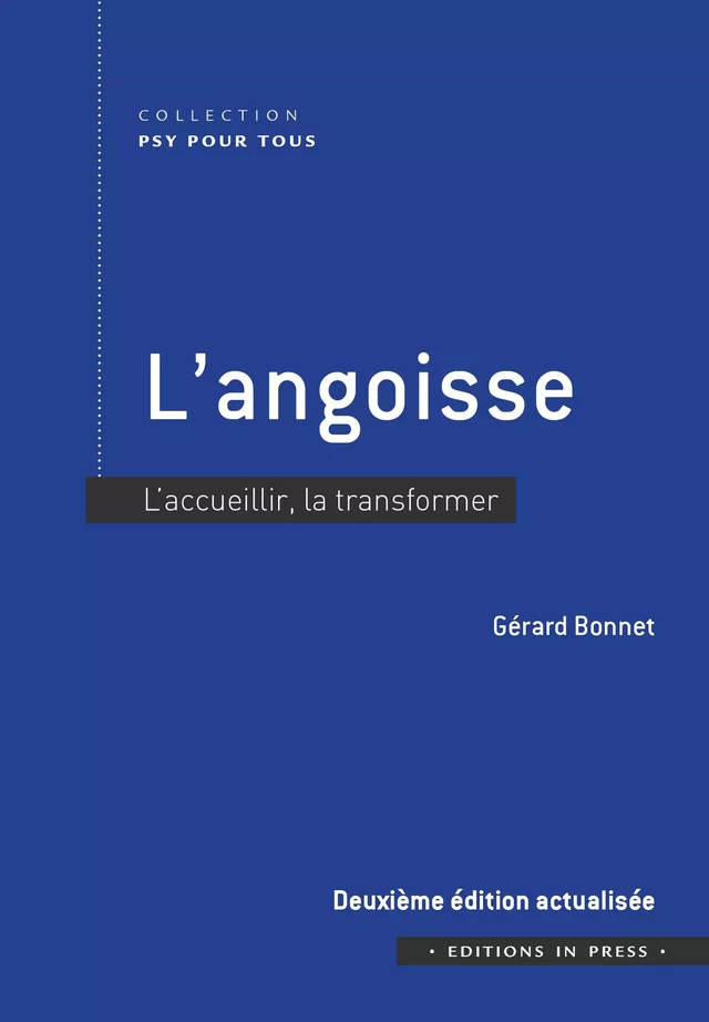 L’angoisse - 2e édition actualisée - Gérard Bonnet - Éditions In Press