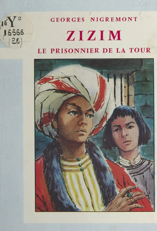 Zizim, le prisonnier de la Tour - Georges Nigremont - FeniXX réédition numérique