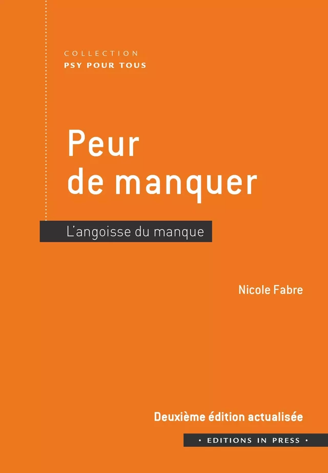 Peur de manquer - 2e édition actualisée - Nicole Fabre - Éditions In Press