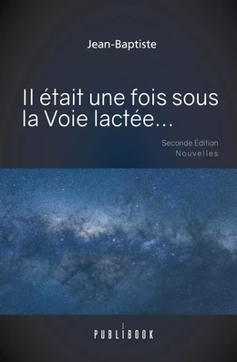 Il était une fois sous la Voie lactée...