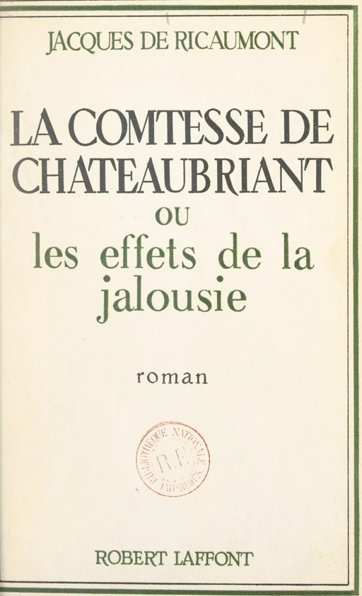 La comtesse de Châteaubriand - Jacques de Ricaumont - FeniXX réédition numérique