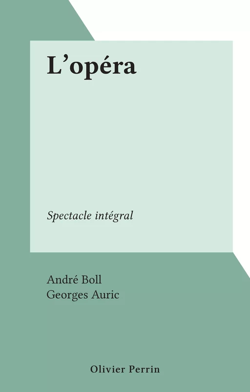 L'opéra - André Boll - FeniXX réédition numérique