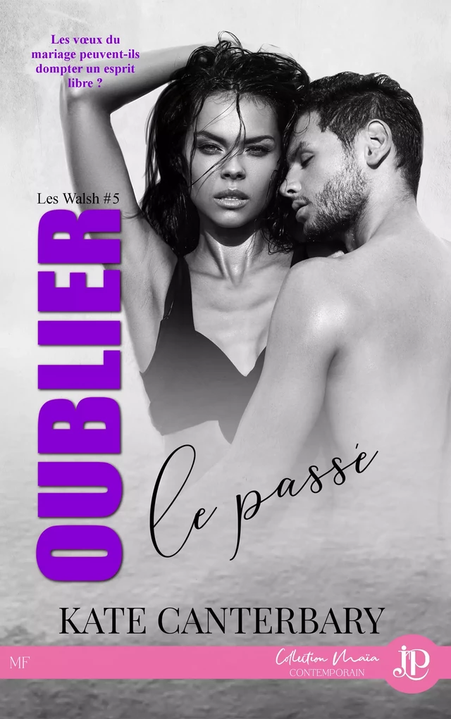 Oublier le passé - Kate Canterbary - Juno Publishing