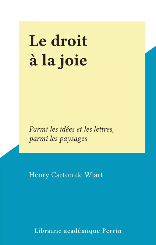 Le droit à la joie -  Carton de Wiart - FeniXX réédition numérique