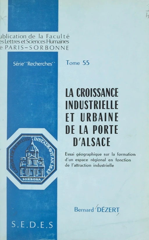 La croissance industrielle et urbaine de la porte d'Alsace - Bernard Dézert - FeniXX réédition numérique