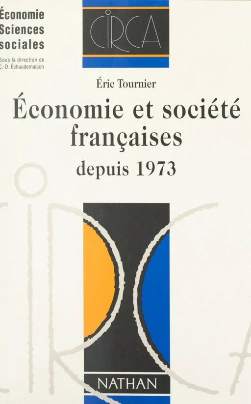 Économie et société françaises depuis 1973 - Éric Tournier - FeniXX réédition numérique