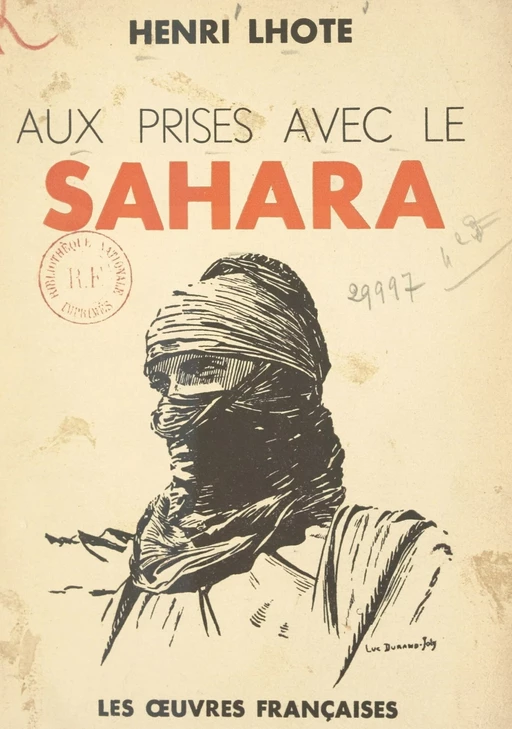 Aux prises avec le Sahara - Henri Lhote - FeniXX réédition numérique