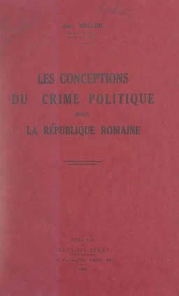 Les conceptions du crime politique sous la République romaine