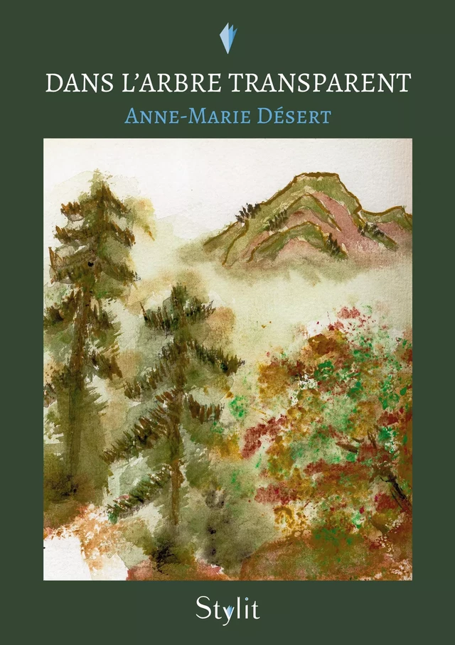 Dans l’arbre transparent - Anne-Marie Desert - Stylit