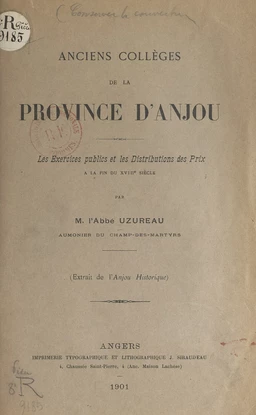 Anciens collèges de la province d'Anjou : les exercices publics et les distributions des prix à la fin du XVIIIe siècle