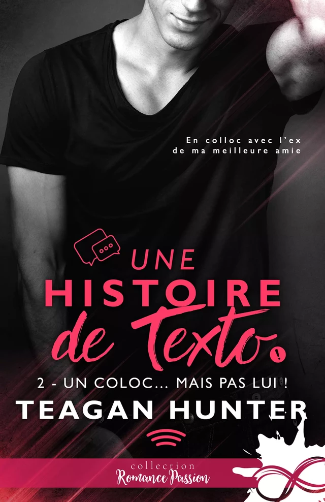 Un coloc… mais pas lui ! - Teagan Hunter - Collection Infinity