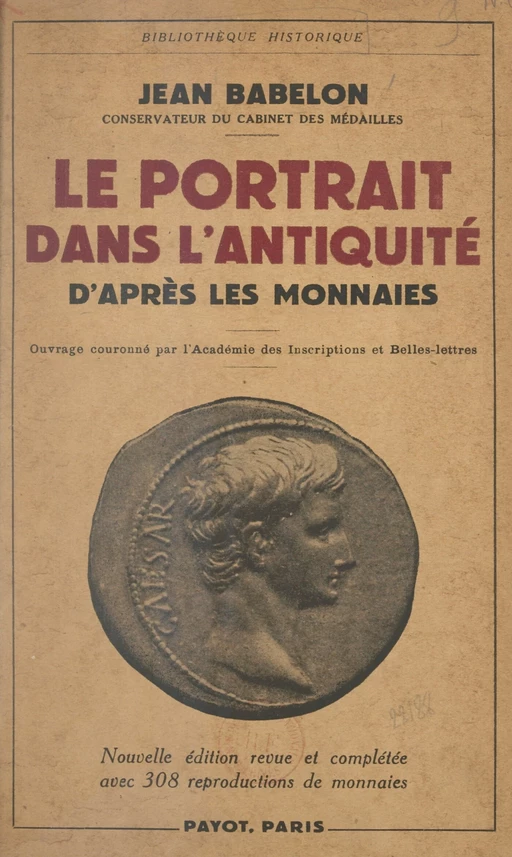 Le portrait dans l'Antiquité, d'après les monnaies - Jean Babelon - FeniXX réédition numérique