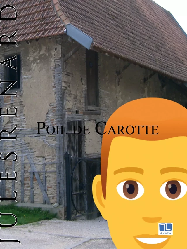 Poil de Carotte - Jules Renard - A verba futuroruM