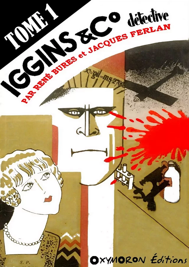 Iggins & C° détective - Tome 1 - René Bures, Jacques Ferlan - OXYMORON Éditions