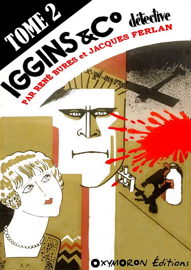 Iggins & C° détective - Tome 2 - René Bures, Jacques Ferlan - OXYMORON Éditions