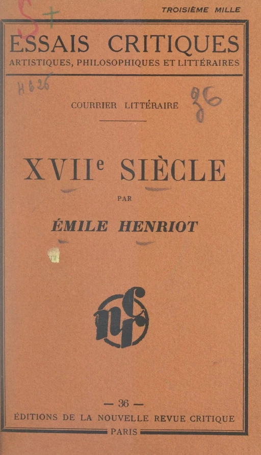 XVIIe siècle, courrier littéraire - Emile Henriot - FeniXX réédition numérique