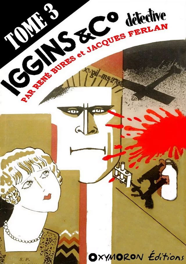 Iggins & C° détective - Tome 3 - René Bures, Jacques Ferlan - OXYMORON Éditions