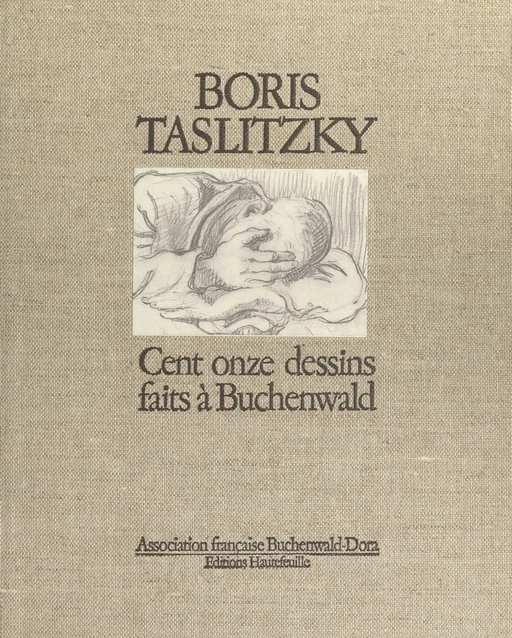 Cent-onze dessins faits à Buchenwald - Boris Taslitzky - FeniXX réédition numérique