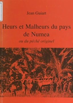 Heurs et malheurs du pays de Numea