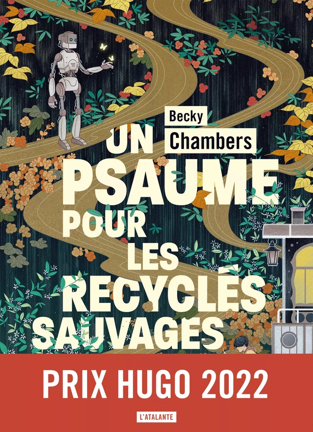 Un psaume pour les recyclés sauvages - Becky Chambers - L'Atalante