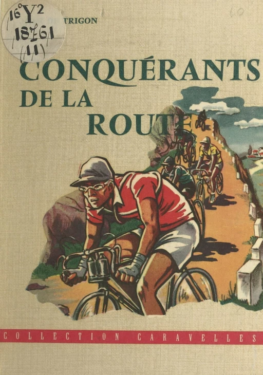 Conquérants de la route - Jean de Trigon - FeniXX réédition numérique