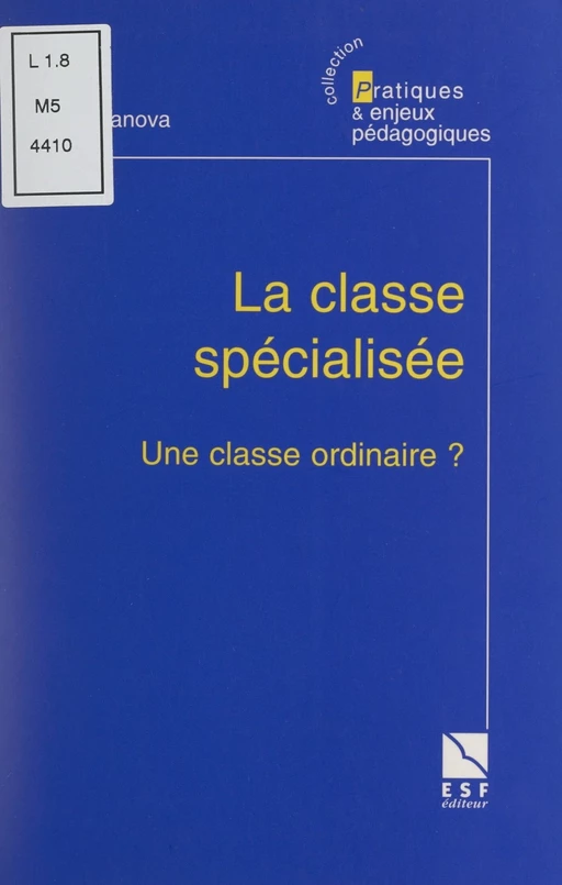 La classe spécialisée, une classe ordinaire ? - Rémi Casanova - FeniXX réédition numérique