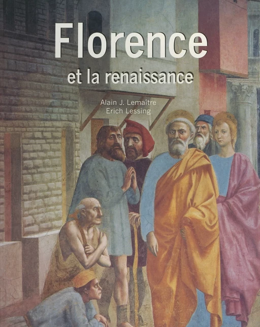 Florence et la Renaissance - Alain Jacques Lemaître - FeniXX réédition numérique