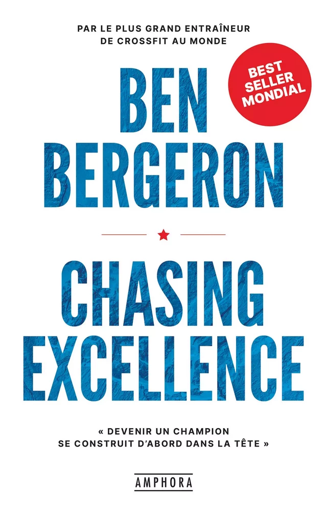 Chasing excellence - Ben Bergeron - Amphora