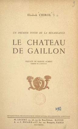 Un premier foyer de la Renaissance en France : le château de Gaillon