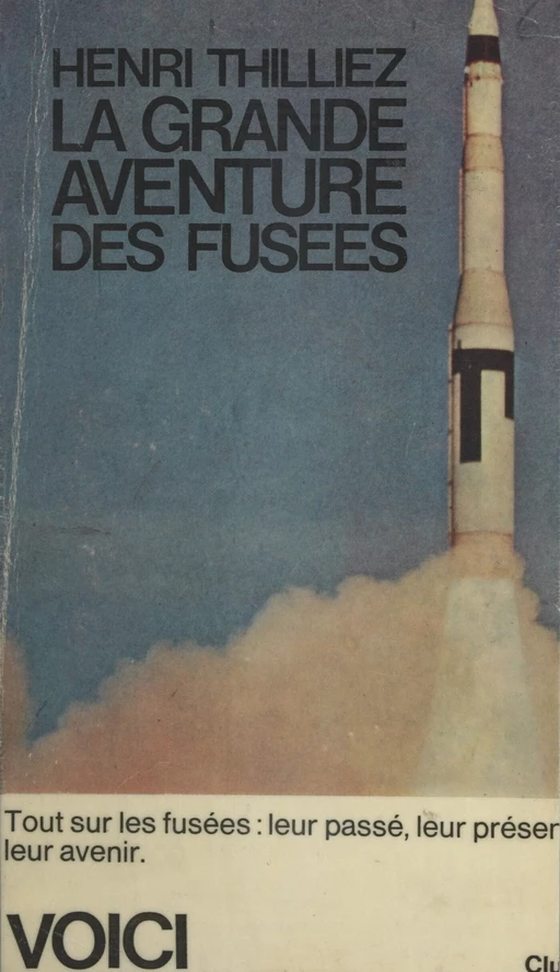 La grande aventure des fusées - Henry F. Thilliez - FeniXX réédition numérique