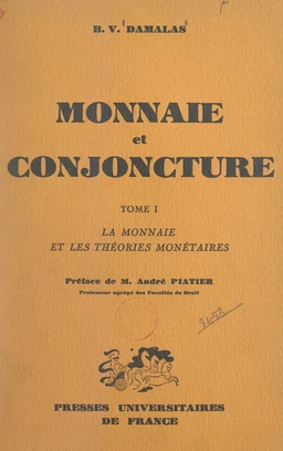 Monnaie et conjoncture (1). La monnaie et les théories monétaires