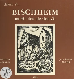 Bischheim au fil des siècles (2)