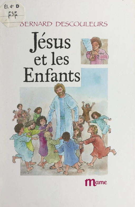 Jésus et les enfants - Bernard Descouleurs - FeniXX réédition numérique