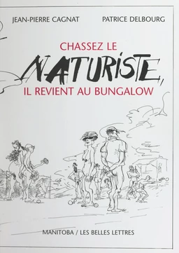 Chassez le naturiste, il revient au bungalow