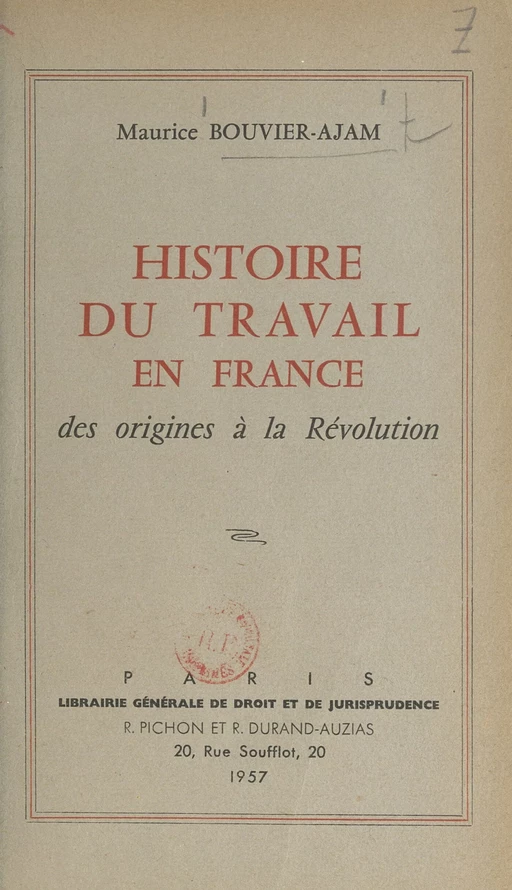 Histoire du travail en France, des origines à la Révolution - Maurice Bouvier-Ajam - FeniXX réédition numérique