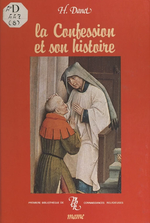 La confession et son histoire - Henriette Danet - FeniXX réédition numérique