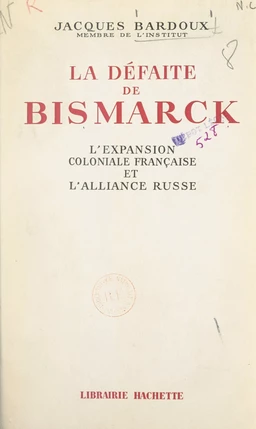 Les origines de la Guerre de trente ans (3). La défaite de Bismarck