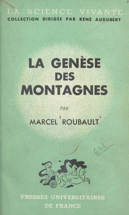 La genèse des montagnes - Marcel Roubault - FeniXX réédition numérique