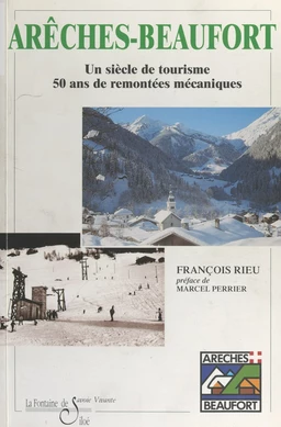 Arêches-Beaufort, 1947-1997