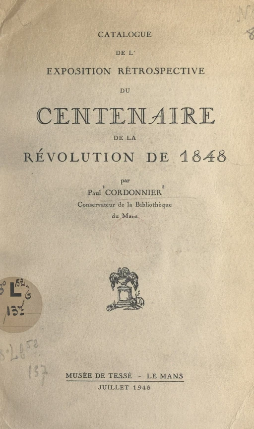 Catalogue de l'exposition rétrospective du centenaire de la Révolution de 1848 - Paul Cordonnier-Détrie - FeniXX réédition numérique