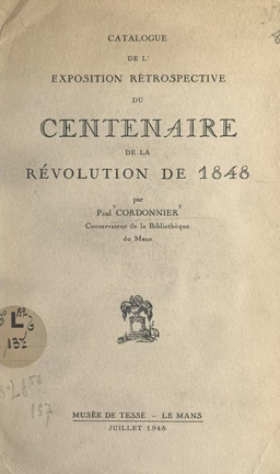 Catalogue de l'exposition rétrospective du centenaire de la Révolution de 1848