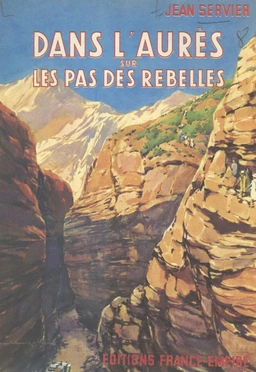 Dans l'Aurès sur les pas des rebelles