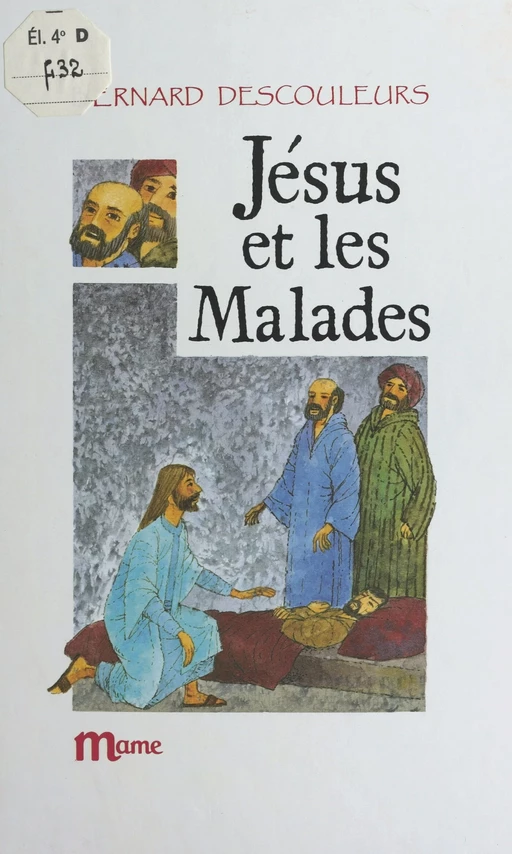 Jésus et les malades - Bernard Descouleurs - FeniXX réédition numérique