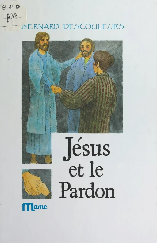 Jésus et le pardon - Bernard Descouleurs - FeniXX réédition numérique