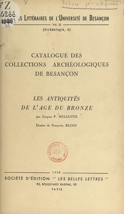 Catalogue des collections archéologiques de Besançon (3). Les antiquités de l'âge du bronze