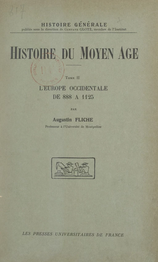 Histoire du Moyen Âge (2). L'Europe occidentale de 888 à 1125 - Augustin Fliche - FeniXX réédition numérique