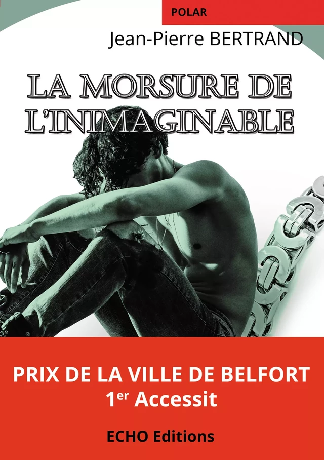 La morsure de l’inimaginable - Jean-Pierre BERTRAND - ECHO Editions