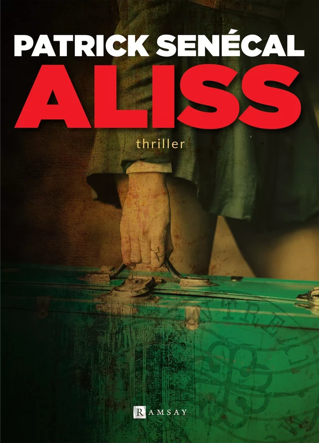 Aliss - Patrick Senécal - Ramsay Editions