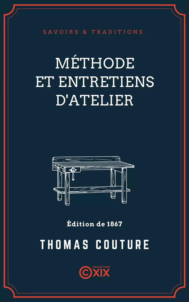 Méthode et entretiens d'atelier - Thomas Couture - Collection XIX