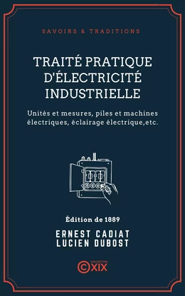 Traité pratique d'électricité industrielle